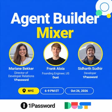 Cover Image for Agent Builder Mixer w/ 1Password x Dust
