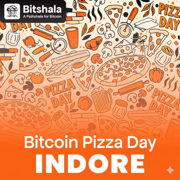 Cover Image for Bitcoin Pizza Day with Bitshala (Indore)
