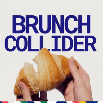 Cover Image for Brunch Collider 🥐