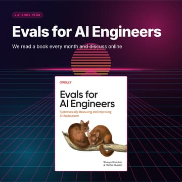 Cover Image for AI Book Club: Evals for AI Engineers