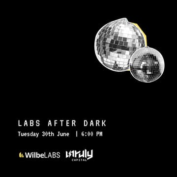 Cover Image for WilbeLABS x Unruly Capital - Labs After Dark