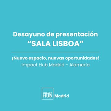Cover Image for Desayuno presentación Sala Lisboa - Impact Hub Alameda