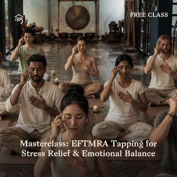 Cover Image for FREE Masterclass: EFTMRA Tapping for Stress Relief & Emotional Balance