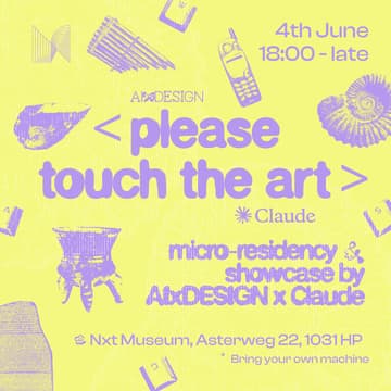Omslagafbeelding voor <please touch the art> by AIxDESIGN x Claude @ Nxt Museum