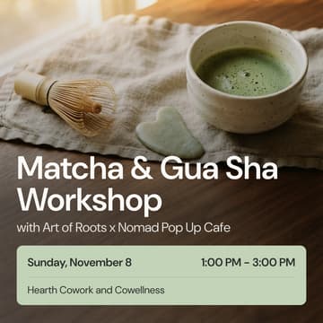 Cover Image for Matcha & Gua Sha Workshop with Art of Roots x Nomad Pop Up Cafe