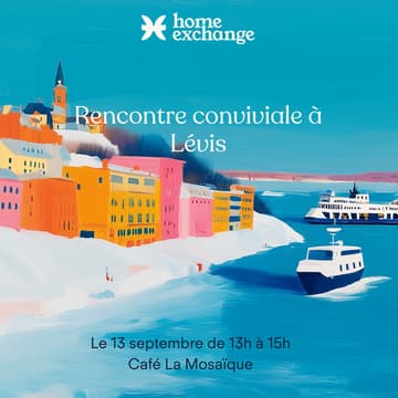 Cover Image for Rencontre Home Exchange Lévis et Chaudière-Appalaches
