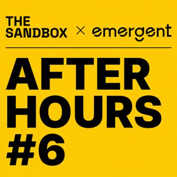 Cover Image for The Sandbox - After Hours #6 X Emergent