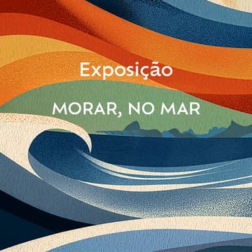 Cover Image for Exposição "Morar, no Mar"