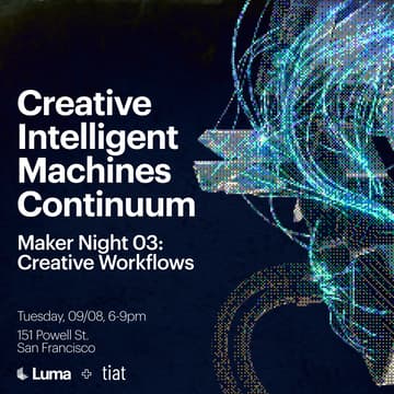 Cover Image for Creative Intelligent Machines Continuum: Luma maker night #3