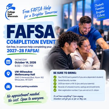 Cover Image for College Goal Wisconsin — Free FAFSA Help at UW-Milwaukee, Mellencamp Hall