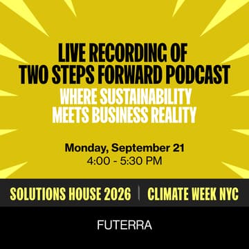 Cover Image for Live Recording of Two Steps Forward Podcast - Where Sustainability Meets Business Reality