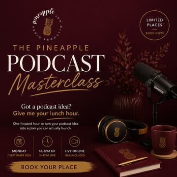 Cover Image for 🍍 The Pineapple Podcast Masterclass - September