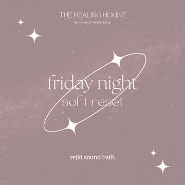 Cover Image for Friday Night Soft Reset 💫 Reiki Sound Bath
