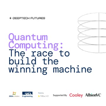 Cover Image for Quantum Computing: The race to build the winning machine @ IDEALondon