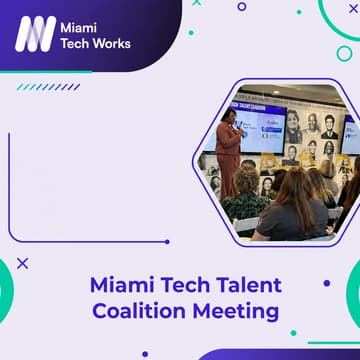 Cover Image for Miami Tech Talent Coalition Meeting