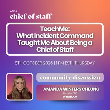 Cover Image for TeachMe: What Incident Command Taught Me About Being a Chief of Staff