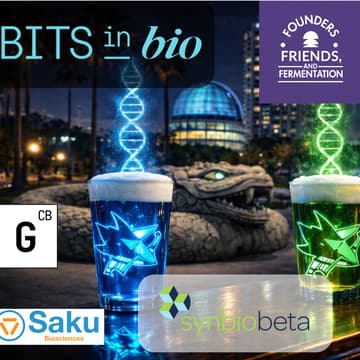 Cover Image for Bits in Bio x Founders and Friends in Fermentation: SynBioBeta/San Jose Edition