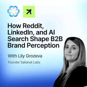Cover Image for How Reddit, LinkedIn, and AI Search Shape B2B Brand Perception