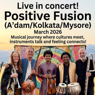Live at Wanakam: Positive Fusion (Amsterdam • Kolkata • Mysore)
