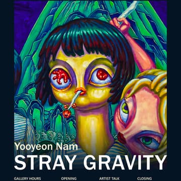 Cover Image for Yooyeon Nam Solo Exhibition: Stray Gravity