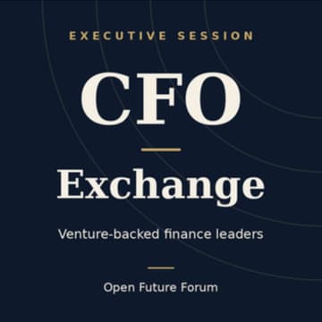 Cover Image for CFO Exchange: Real Conversations with Venture-Backed Finance Leaders