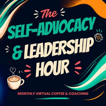 Cover Image for The Self-Advocacy & Leadership Hour
