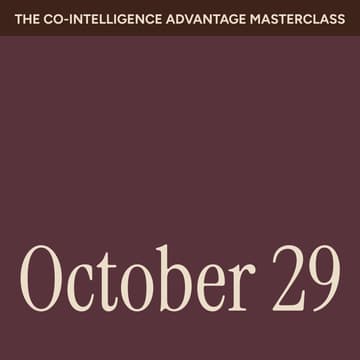 Cover Image for Masterclass: The Co-Intelligence Advantage (Oct 29)