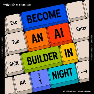 Cover Image for Become an AI Builder: Create Your First Project in One Night