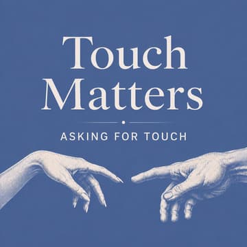 Cover Image for Touch Matters: Asking for Touch