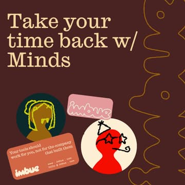 Cover Image for Founders + Solo Operators: Get Your Time Back w/ Minds