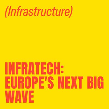 Cover Image for Infratech: Europe's Next Big Wave