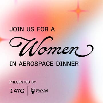 Cover Image for Women in Aerospace Dinner Hosted By RAM + 47G