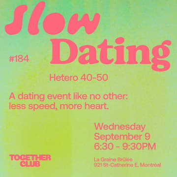 Cover Image for Slow Dating Montréal #184 (Hétéro 40-50) 💙