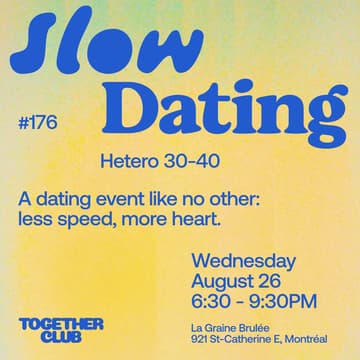 Cover Image for Slow Dating Montréal #176 (Hétéro 30-40) ❤️