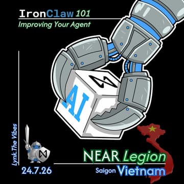Cover Image for NEAR Legion Vietnam Workshop #2: Nâng cấp trợ lý IronClaw của bạn
