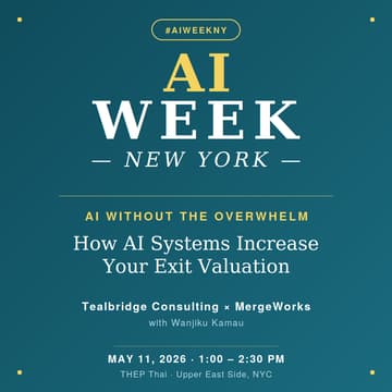 Cover Image for AI Without the Overwhelm: How to Increase Your Business Exit Valuation Using AI Systems #AIWeekNY