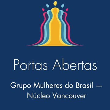 Cover Image for Portas Abertas – Grupo Mulheres do Brasil Núcleo Vancouver