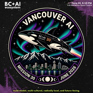 Cover Image for Vancouver AI Meetup #30: June 24 at the Space Centre