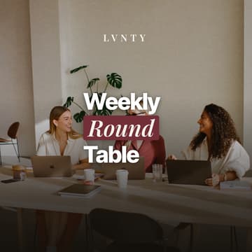 Cover Image for LVNTY Weekly Meet: Dating as a Female Entrepreneur