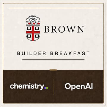 Cover Image for Chemistry x OpenAI: Brown University Builder Breakfast