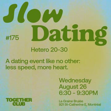 Cover Image for Slow Dating Montréal #175 (Hétéro 20-30) 💛