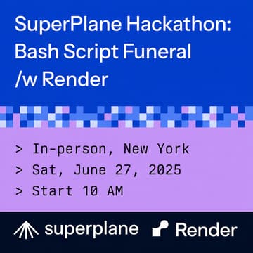 Cover Image for SuperPlane Hackathon: Bash Script Funeral /w Render