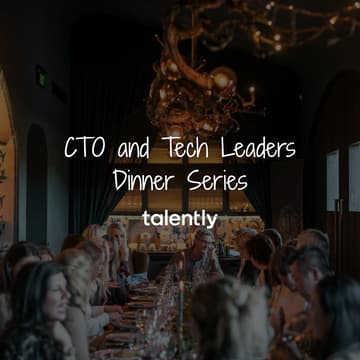 Cover Image for CTO & Tech Leaders Dinner CDMX | Talently