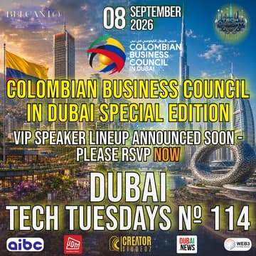 Cover Image for Dubai Tech Tuesdays No. 114 - Colombian Business Council In Dubai Special Edition