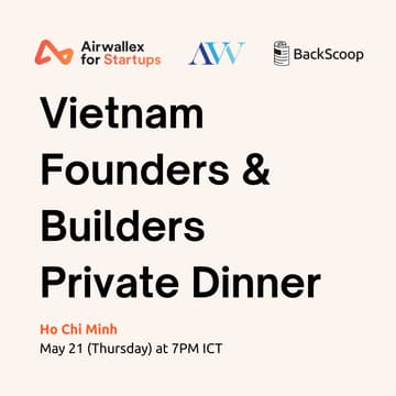 Cover Image for Vietnam Founders & Builders Private Dinner by Airwallex, AVV, and BackScoop