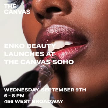 Cover Image for NYFW: ENKO BEAUTY LAUNCHES AT THE CANVAS SOHO