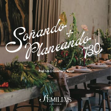 Cover Image for Soñando y Planeando: SevenThirty Semillas Pop-Up + Quarterly Reset