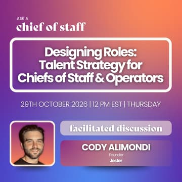 Cover Image for Designing Roles: Talent Strategy for Chiefs of Staff & Operators