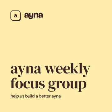 Cover Image for ayna weekly focus group