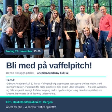 Cover Image for Fredagsvaffel på Eitri: Møt GründerAcademy kull 12 🚀